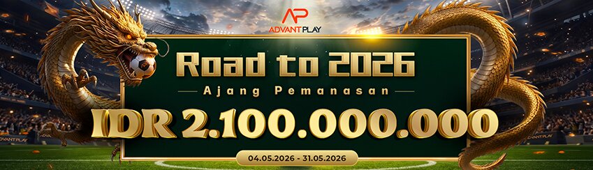 ADVANTPLAY - ROAD TO 2026! AJANG PEMANASAN